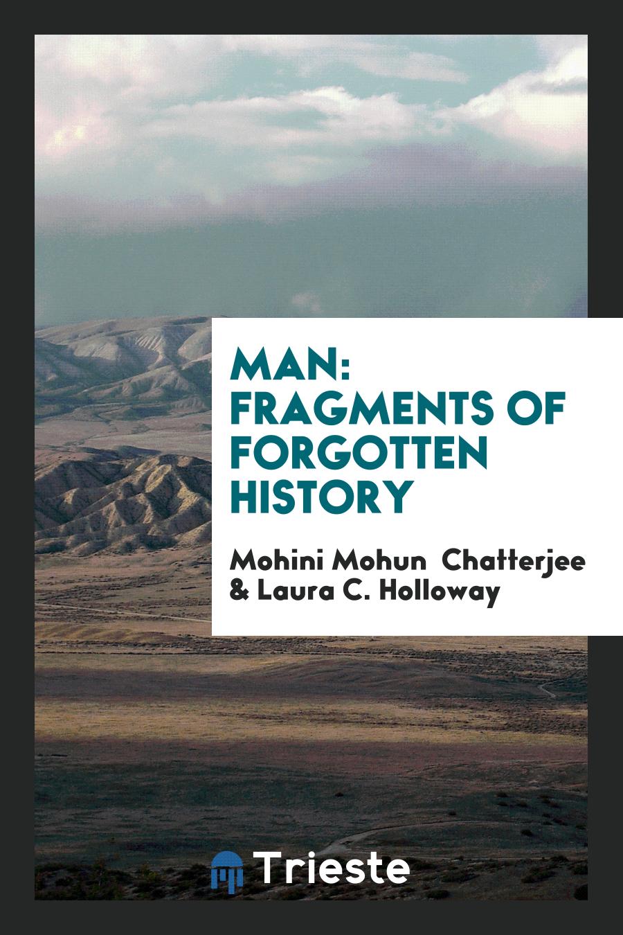 Man: Fragments of Forgotten History