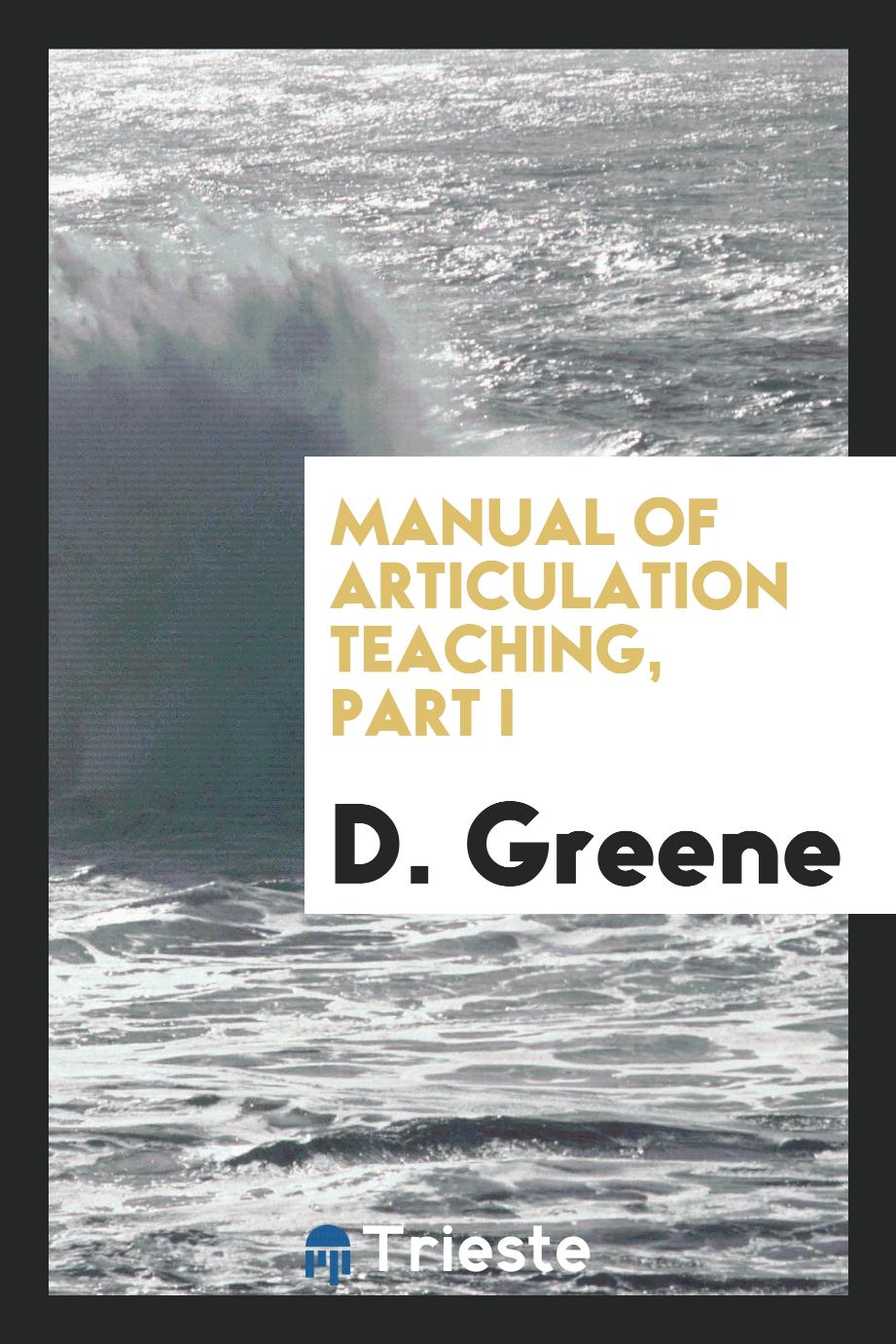 Manual of Articulation Teaching, Part I