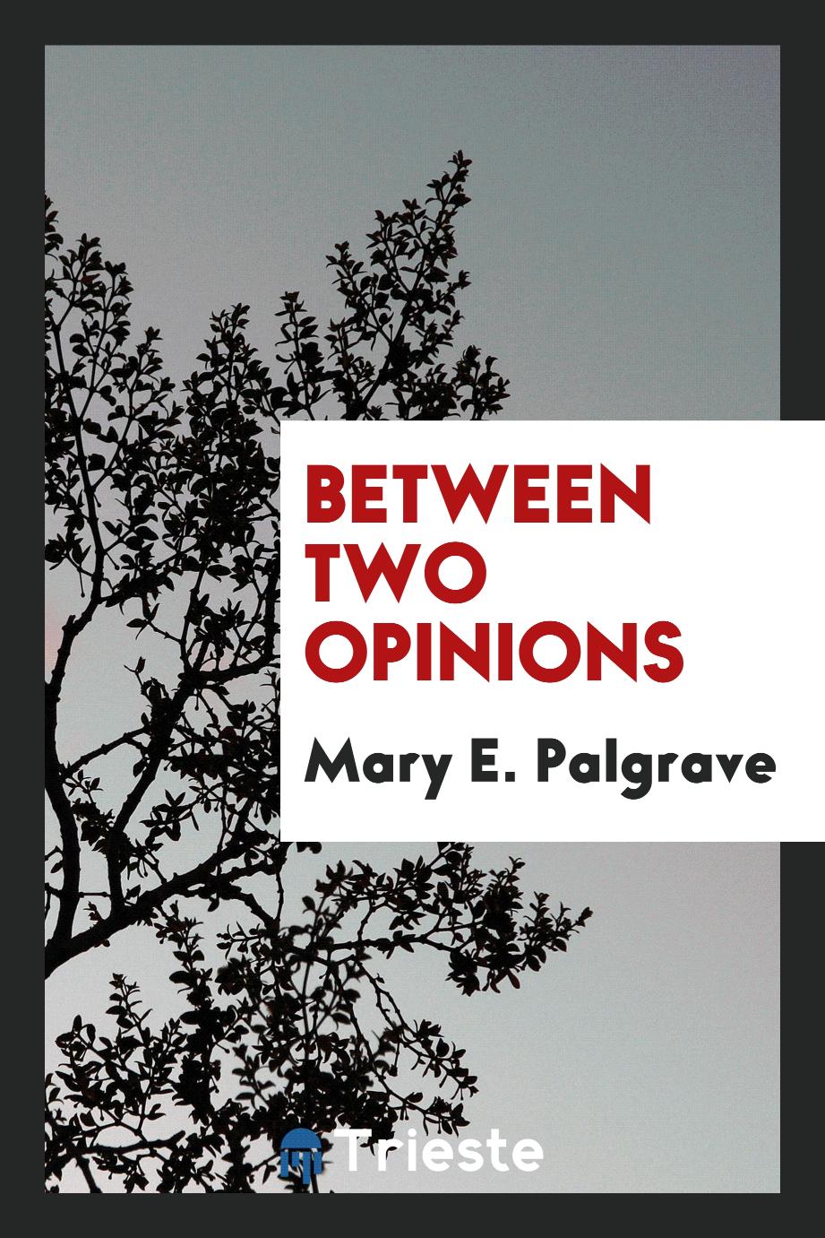 Between two opinions