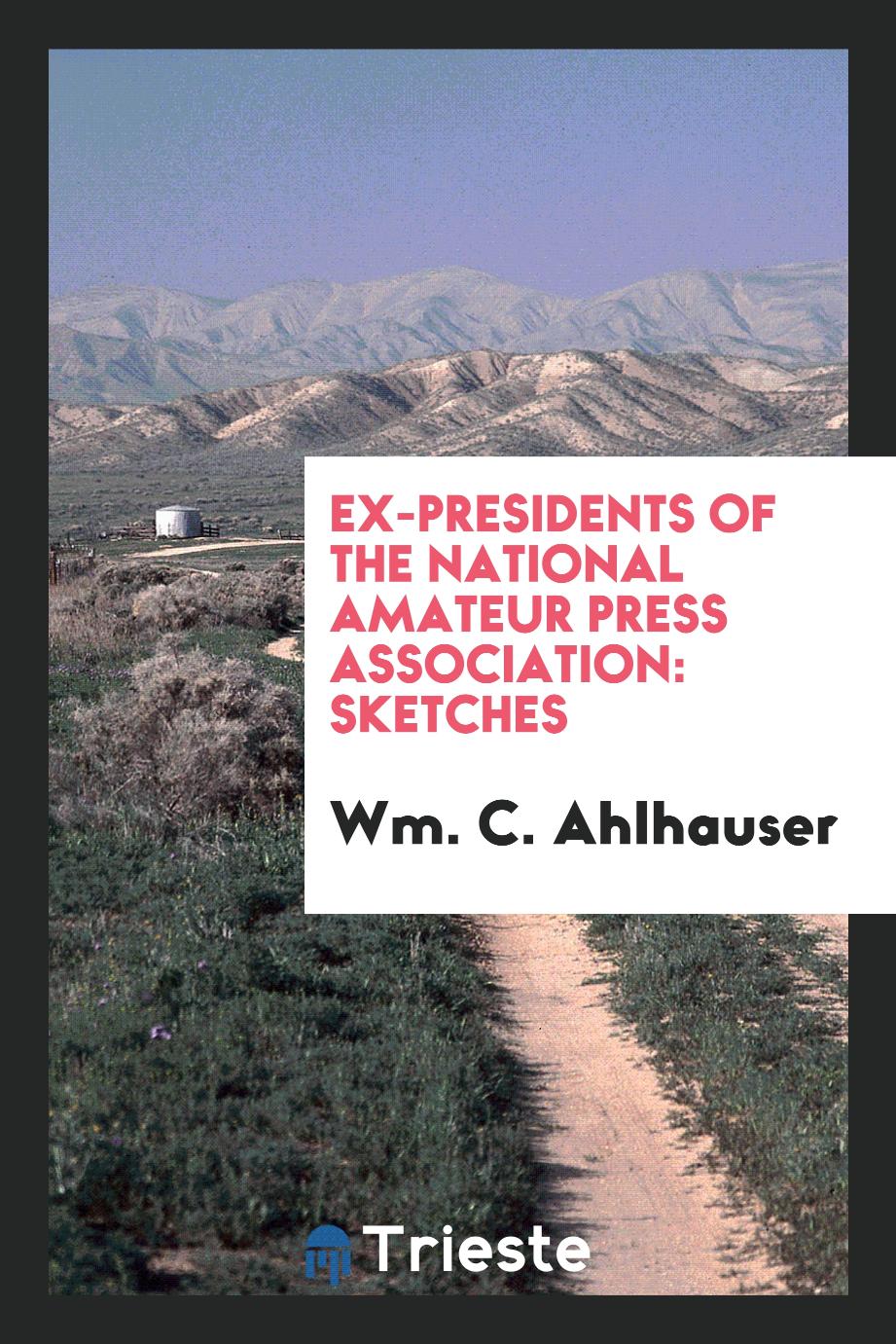 Ex-Presidents of the National Amateur Press Association: Sketches