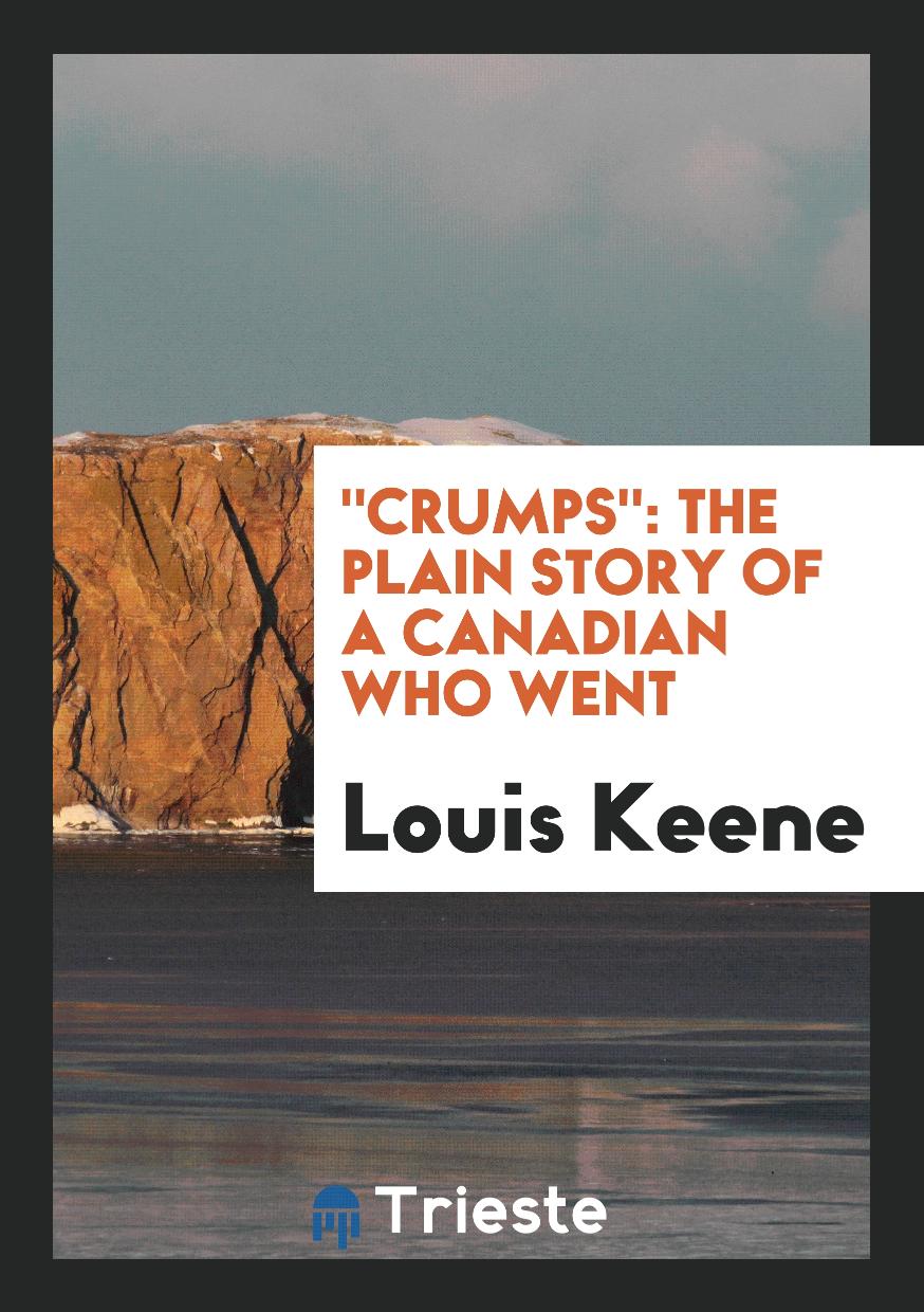 "Crumps": The Plain Story of a Canadian Who Went