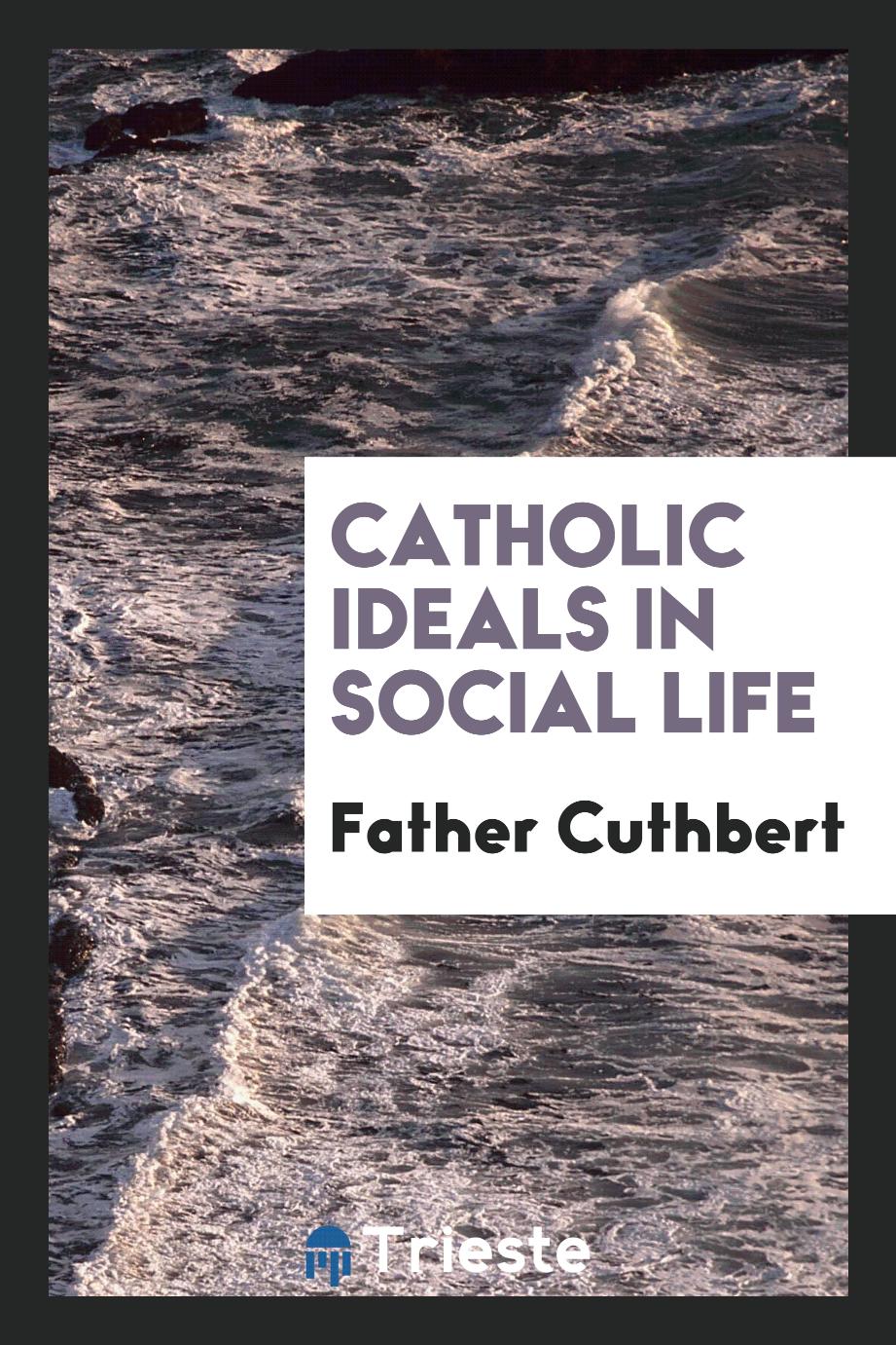 Catholic ideals in social life
