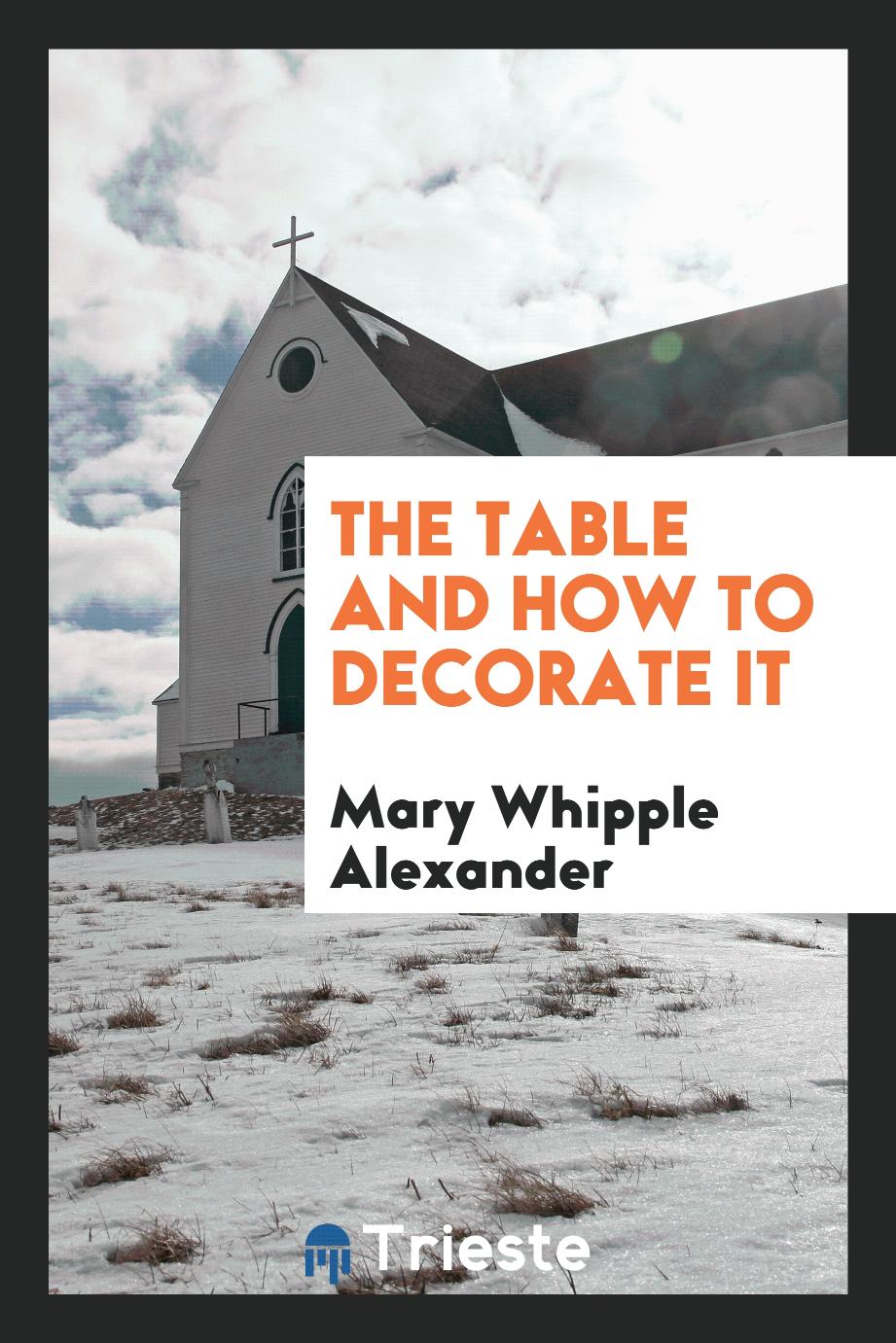The Table and How to Decorate It