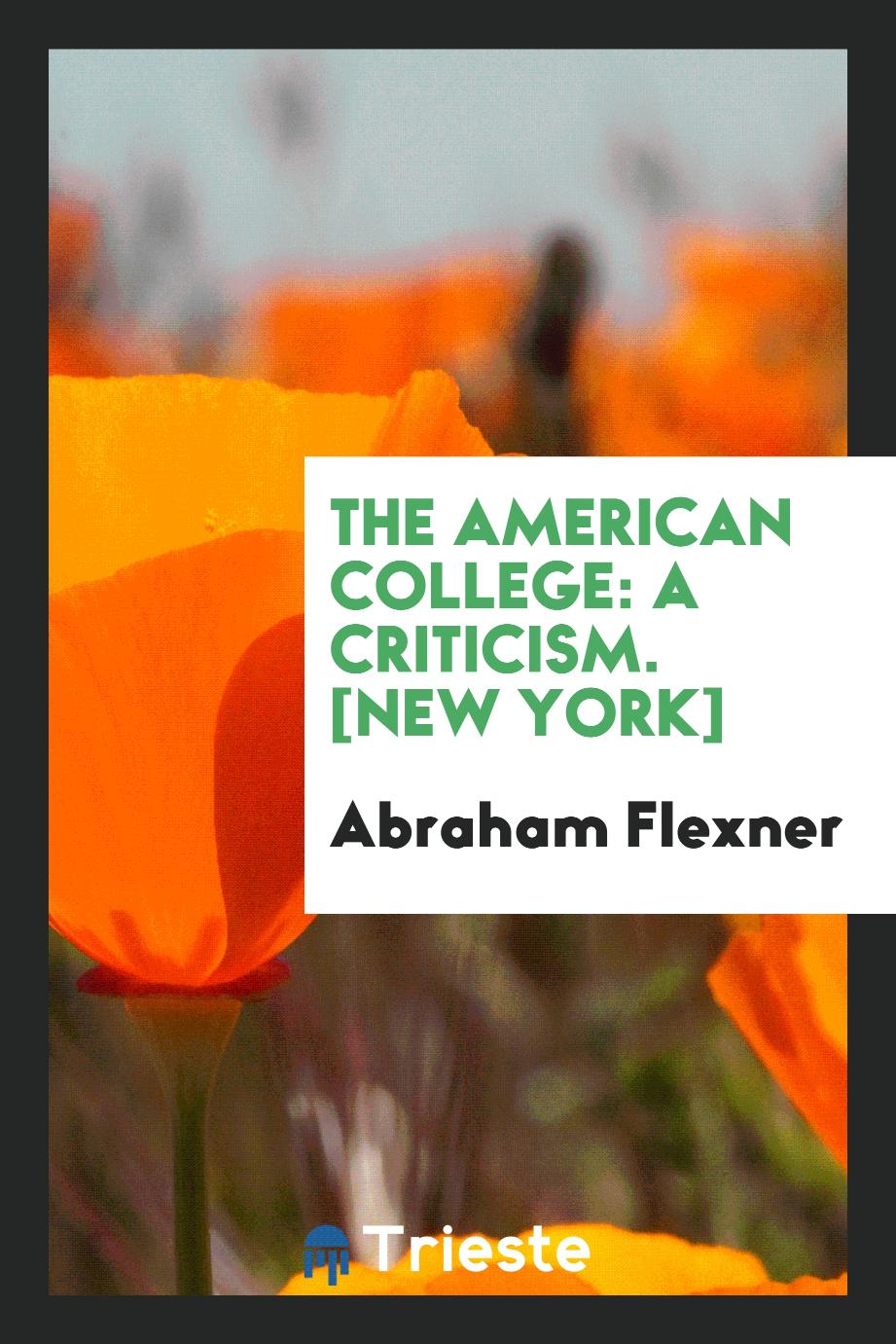 The American College: A Criticism. [New York]