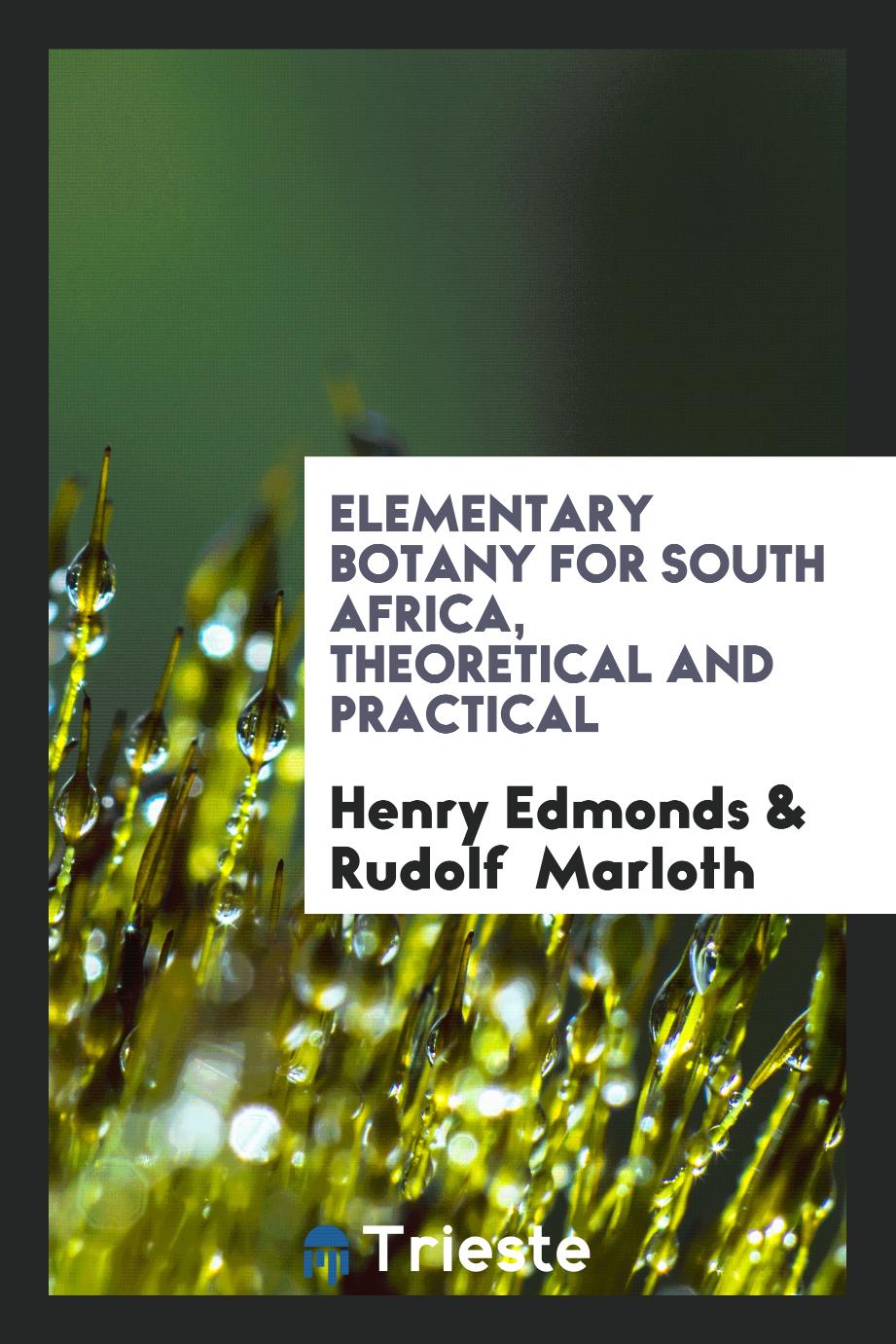 Elementary Botany for South Africa, Theoretical and Practical
