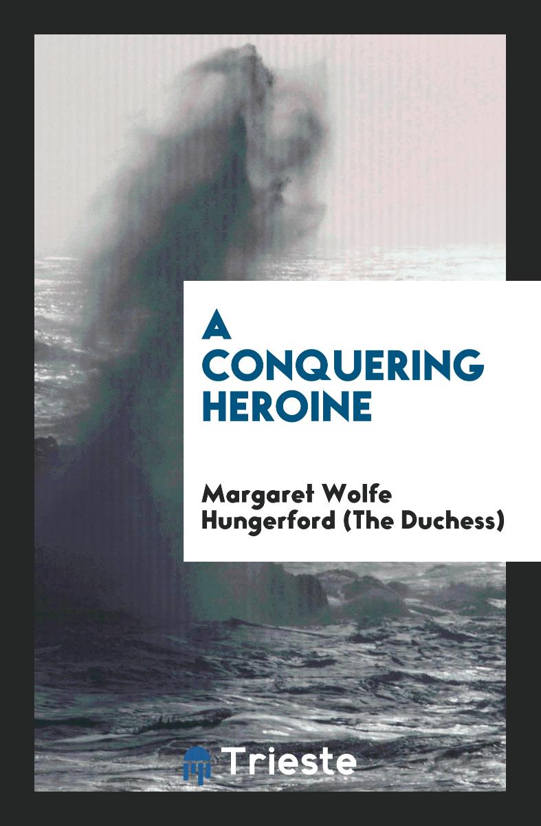 A Conquering Heroine