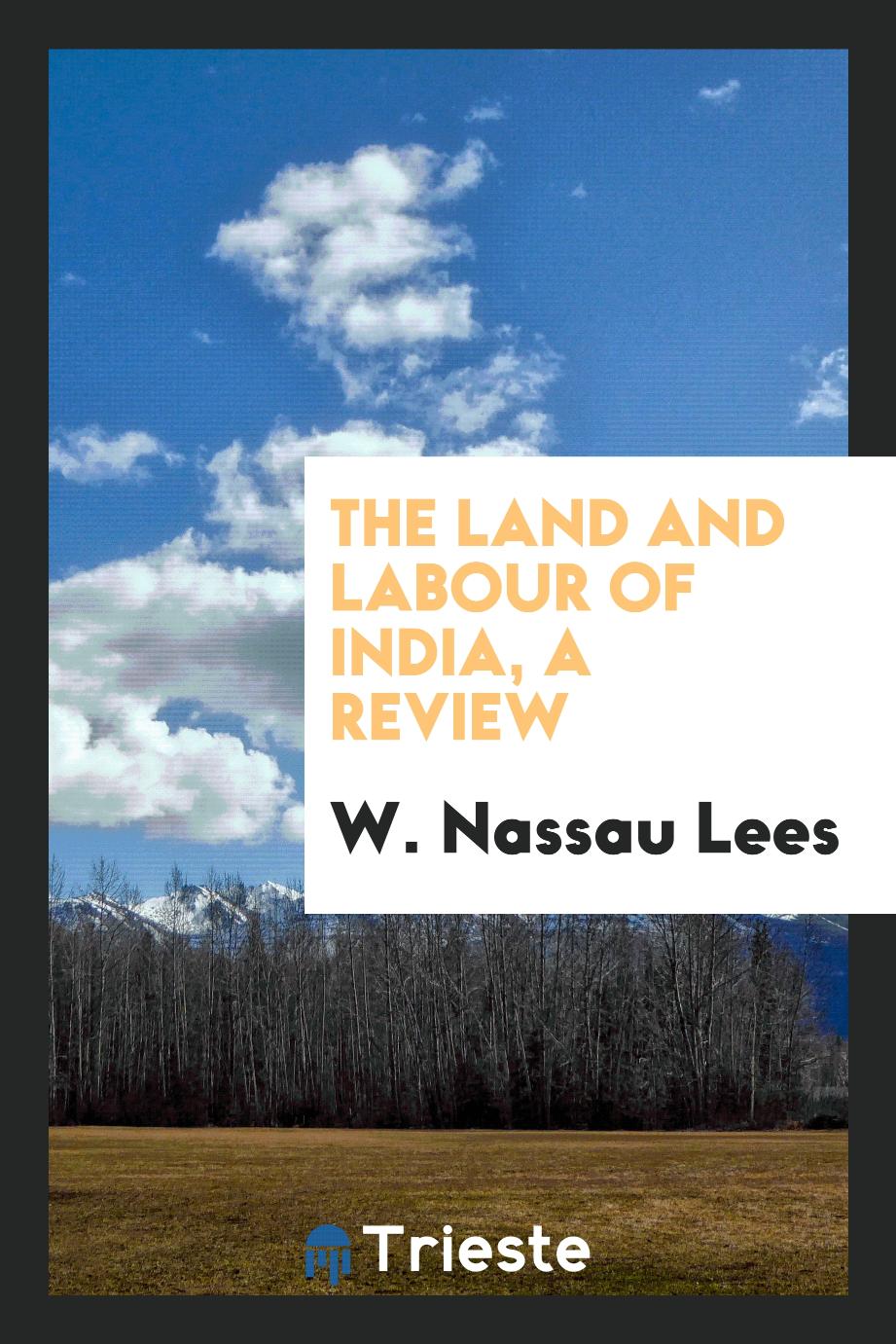 The land and labour of India, a review