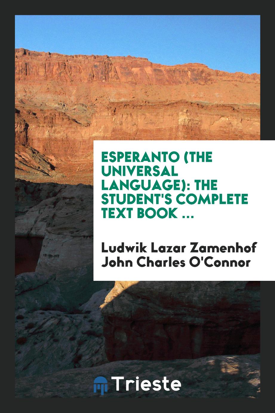Esperanto (The Universal Language): The Student's Complete Text Book ...