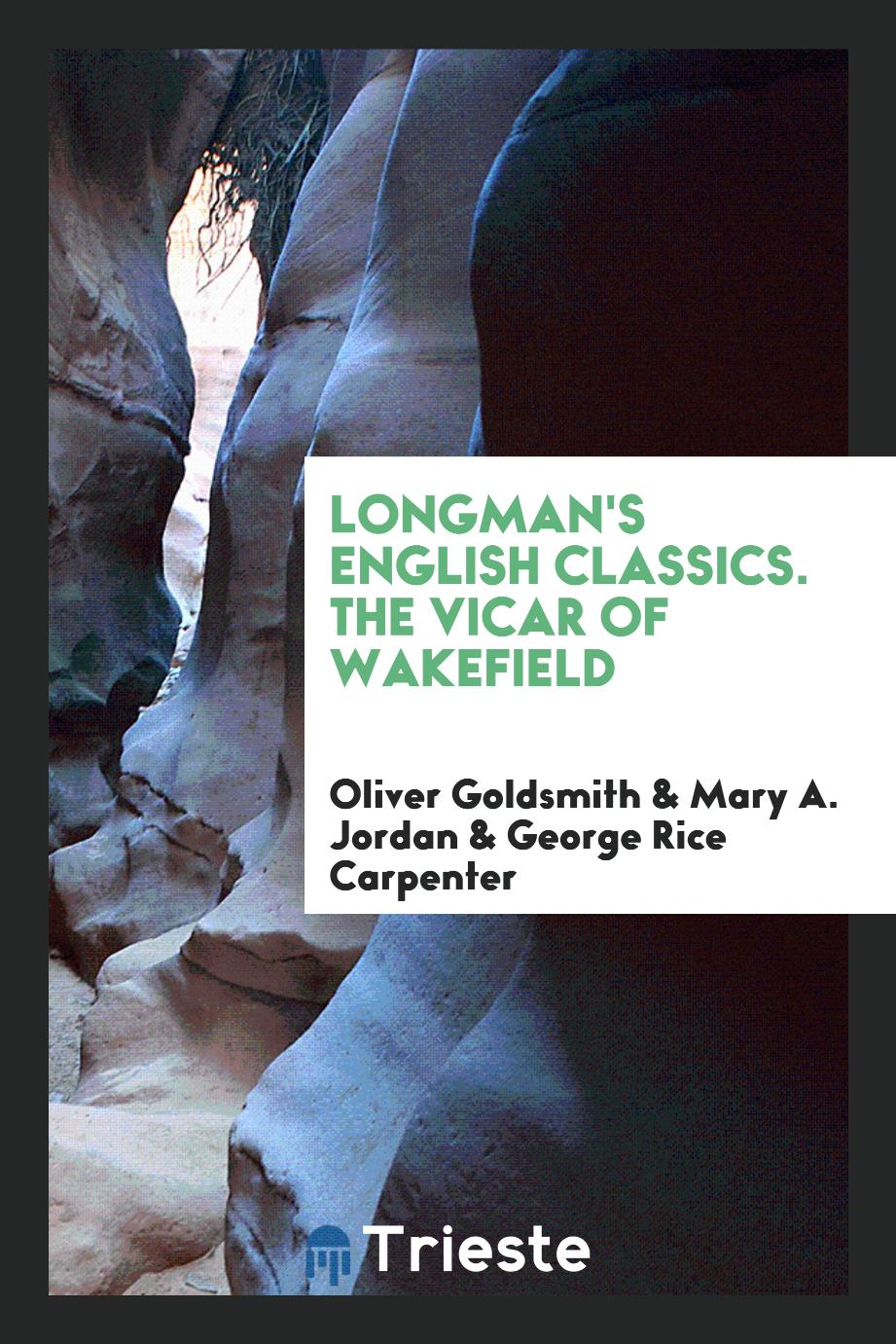 Longman's English Classics. The Vicar of Wakefield