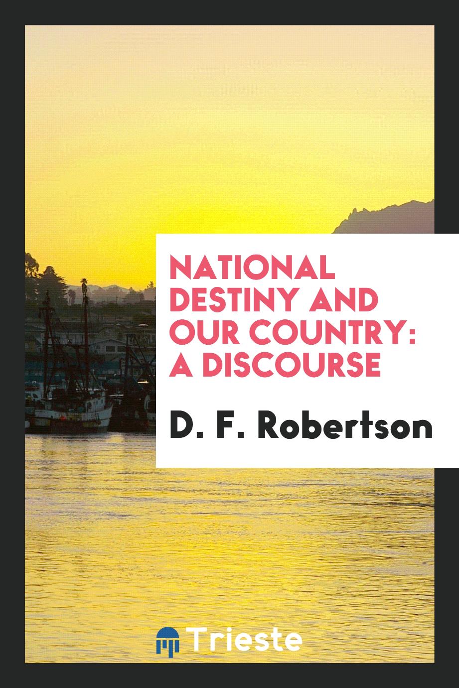 National Destiny and Our Country: A Discourse