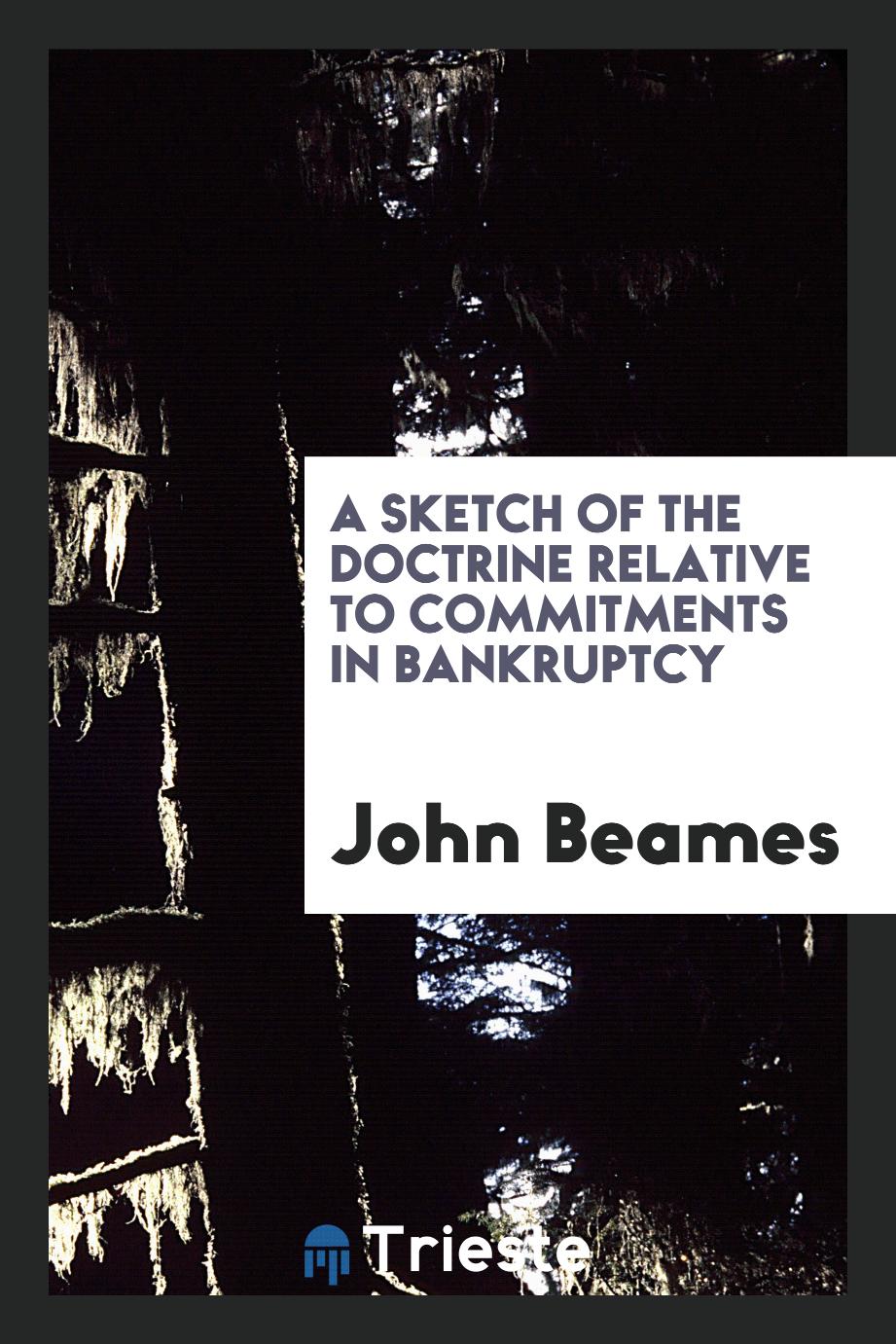 A Sketch of the Doctrine Relative to Commitments in Bankruptcy