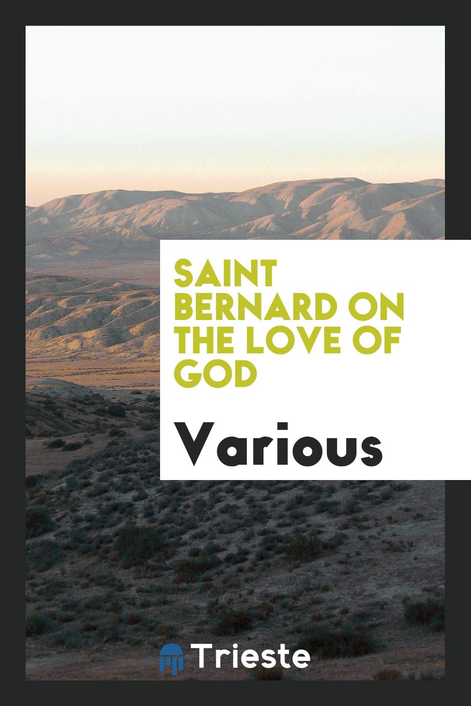 Saint Bernard on the love of God