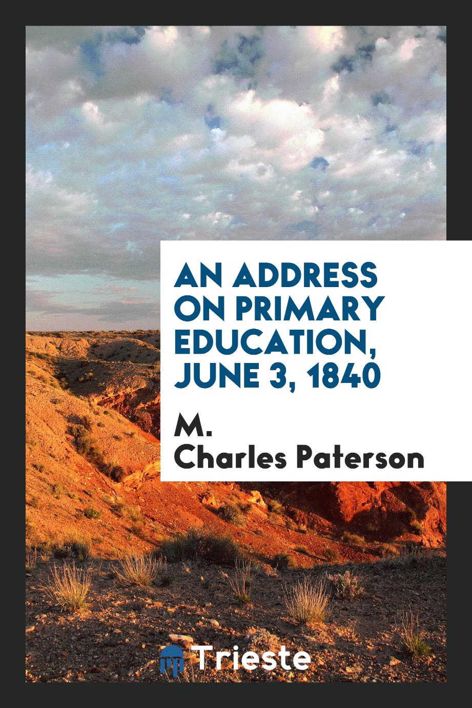An Address on Primary Education, June 3, 1840