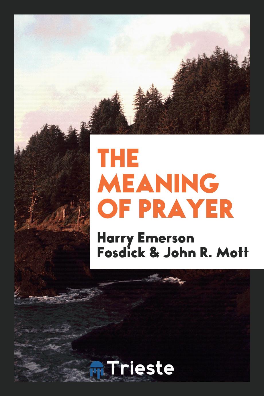 The meaning of prayer