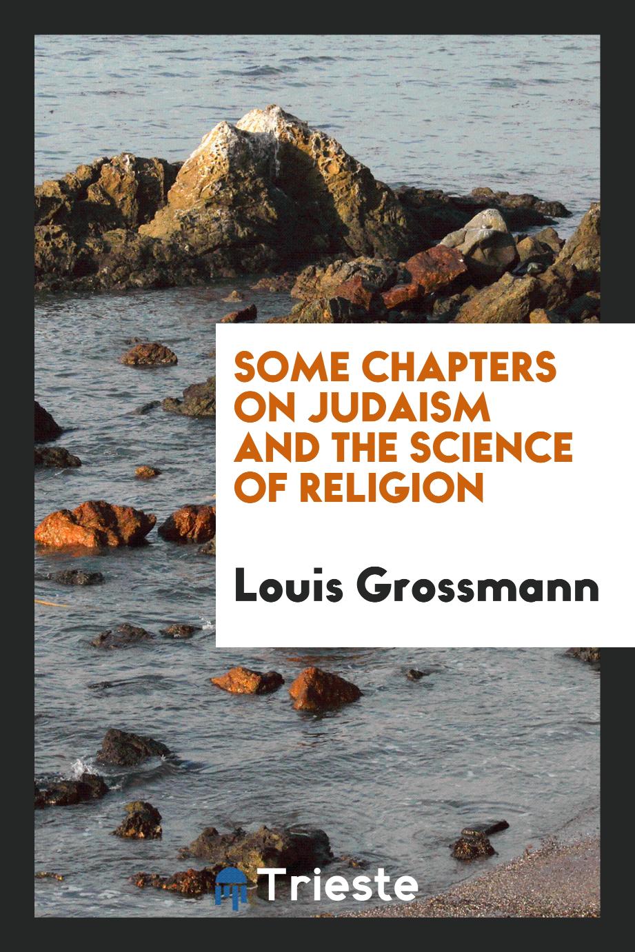 Some chapters on Judaism and the science of religion