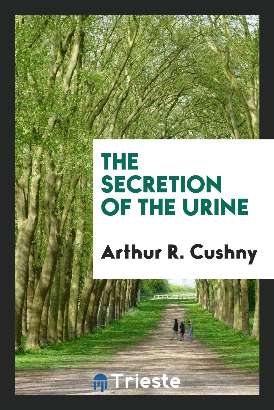The secretion of the urine