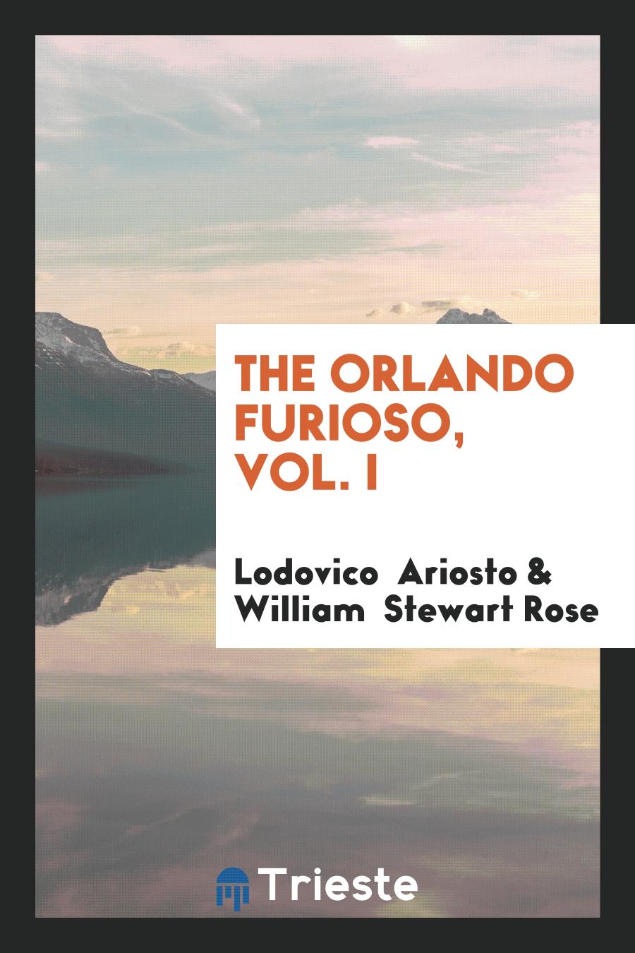 The Orlando Furioso, Vol. I