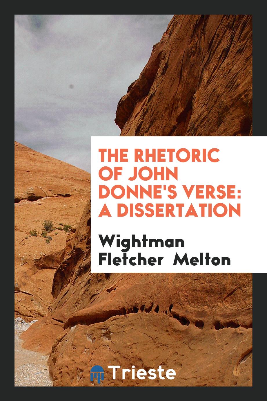 The Rhetoric of John Donne's Verse: A Dissertation