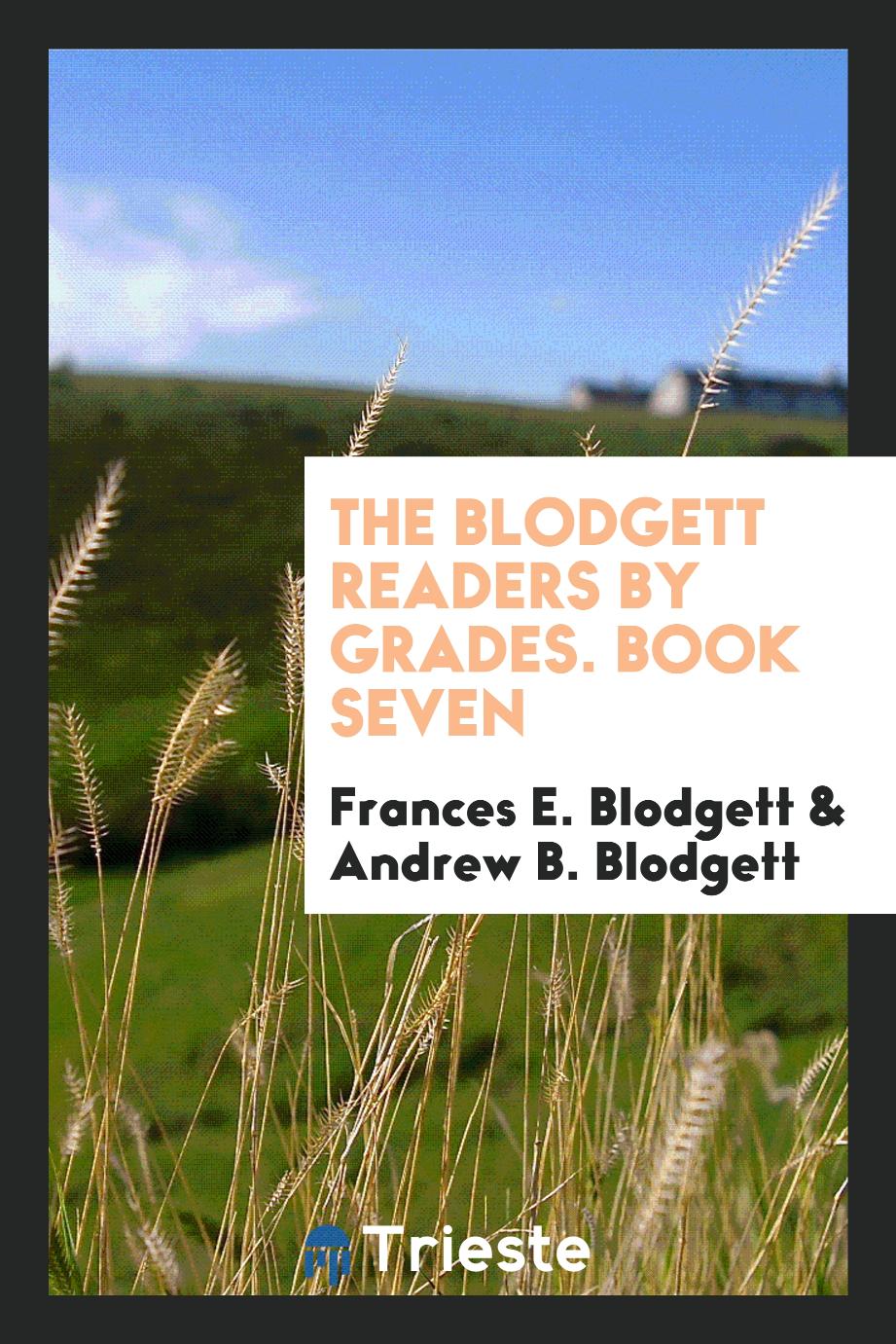 The Blodgett Readers by Grades. Book Seven