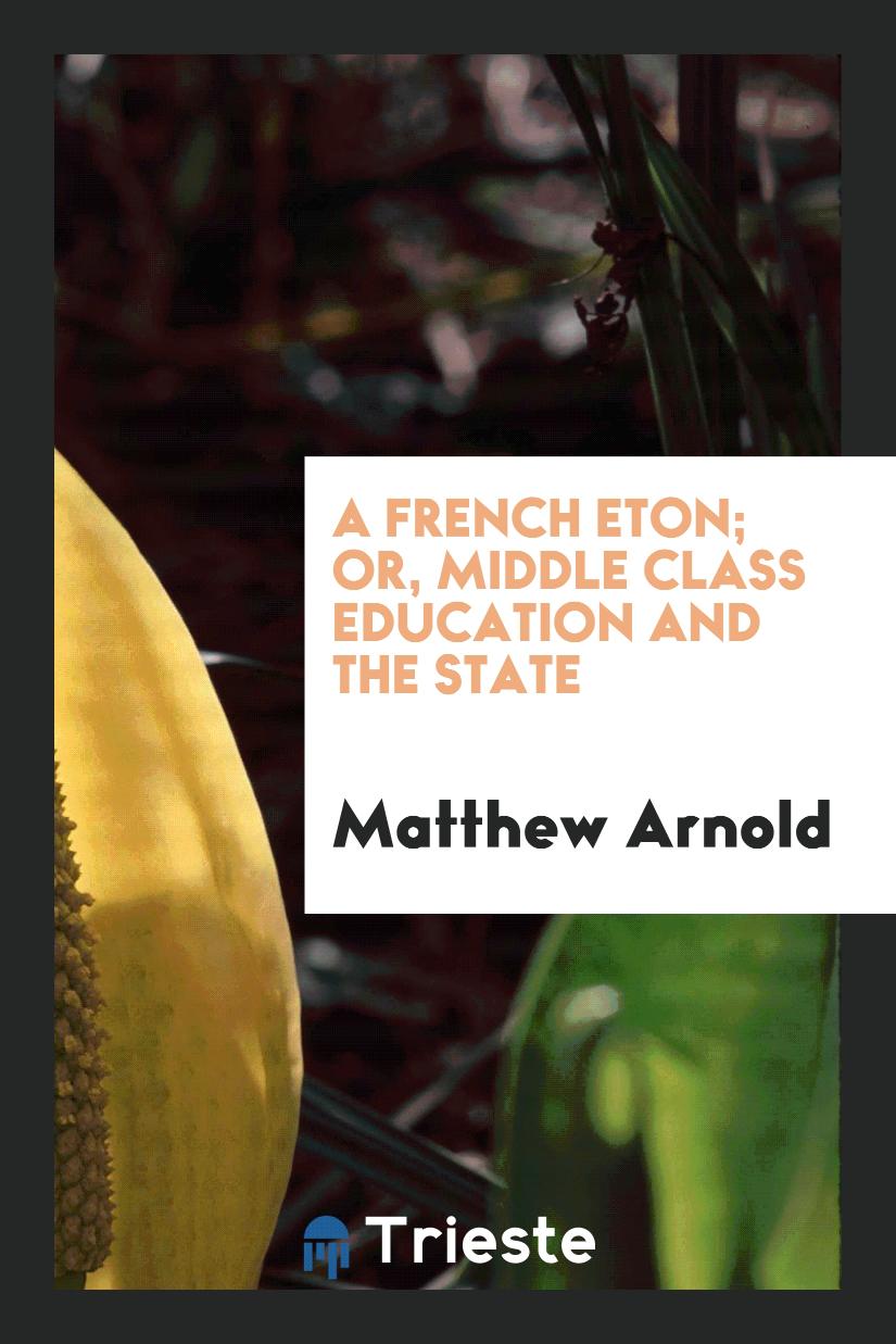 A French Eton; Or, Middle Class Education and the State