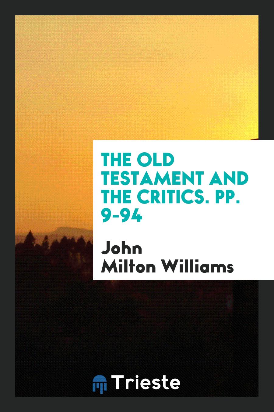 The Old Testament and the Critics. pp. 9-94