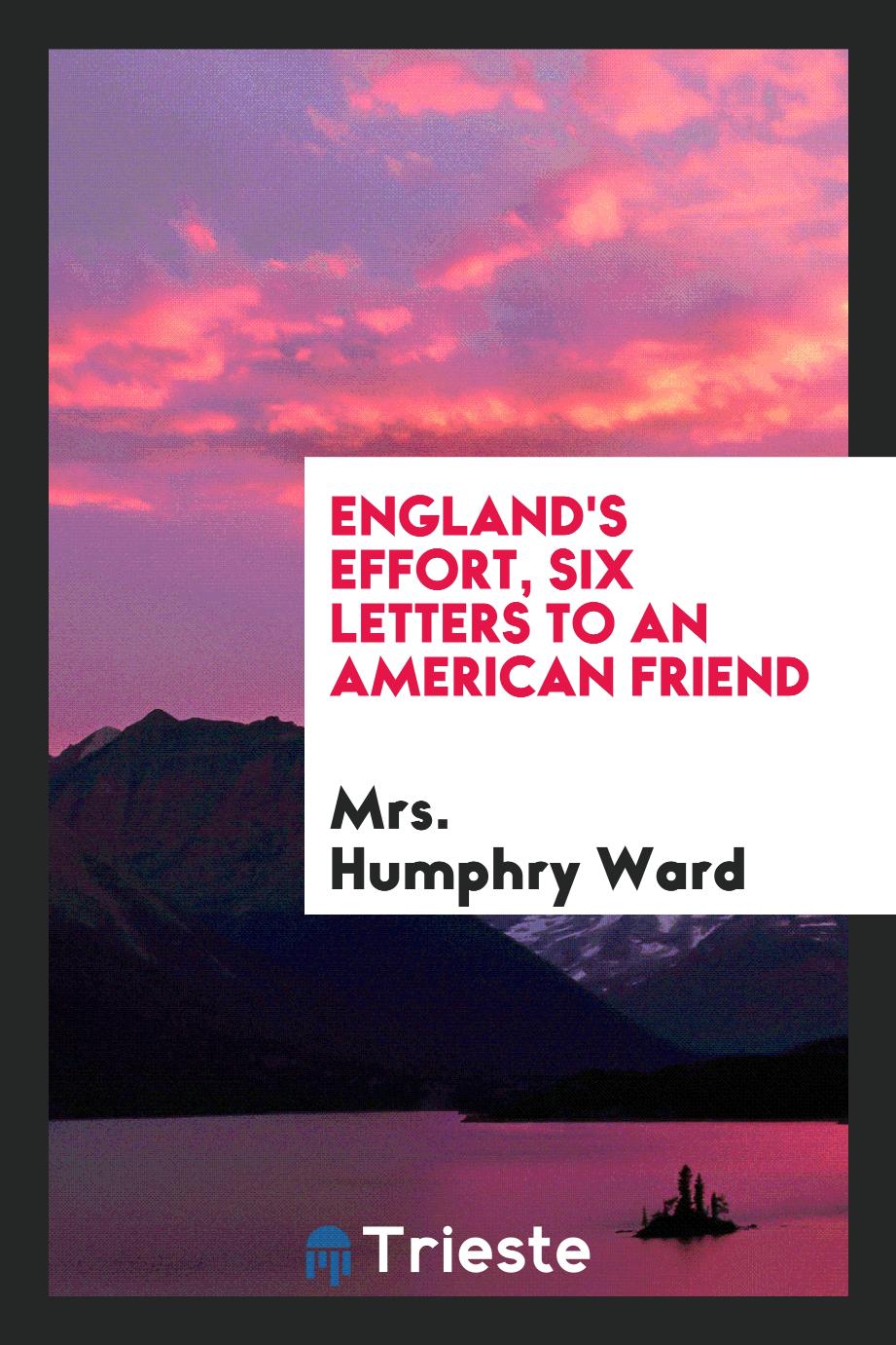 England's effort, six letters to an American friend