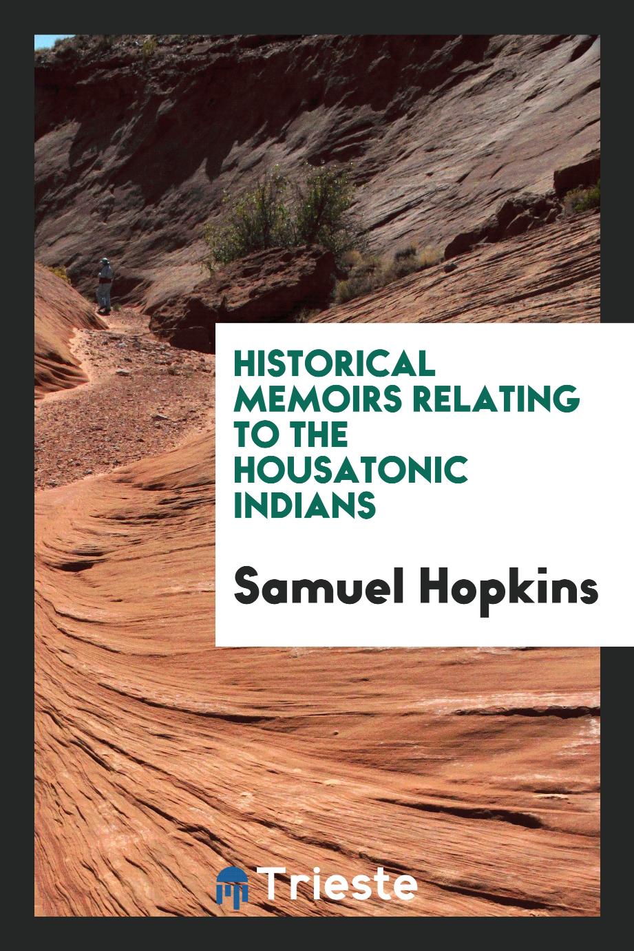 Historical memoirs relating to the Housatonic Indians