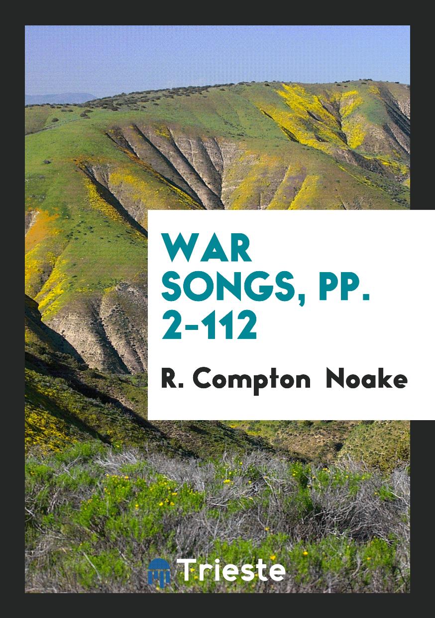 War Songs, pp. 2-112