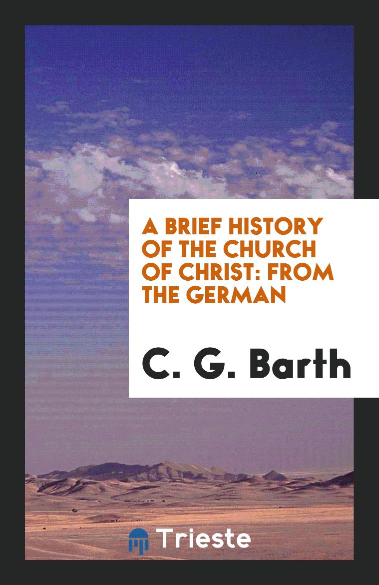 A Brief History of the Church of Christ: From the German