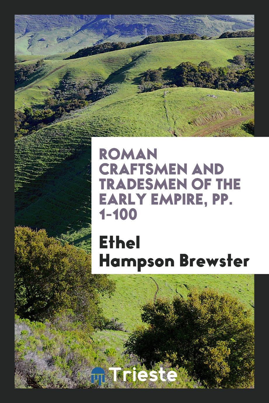 Roman Craftsmen and Tradesmen of the Early Empire, pp. 1-100