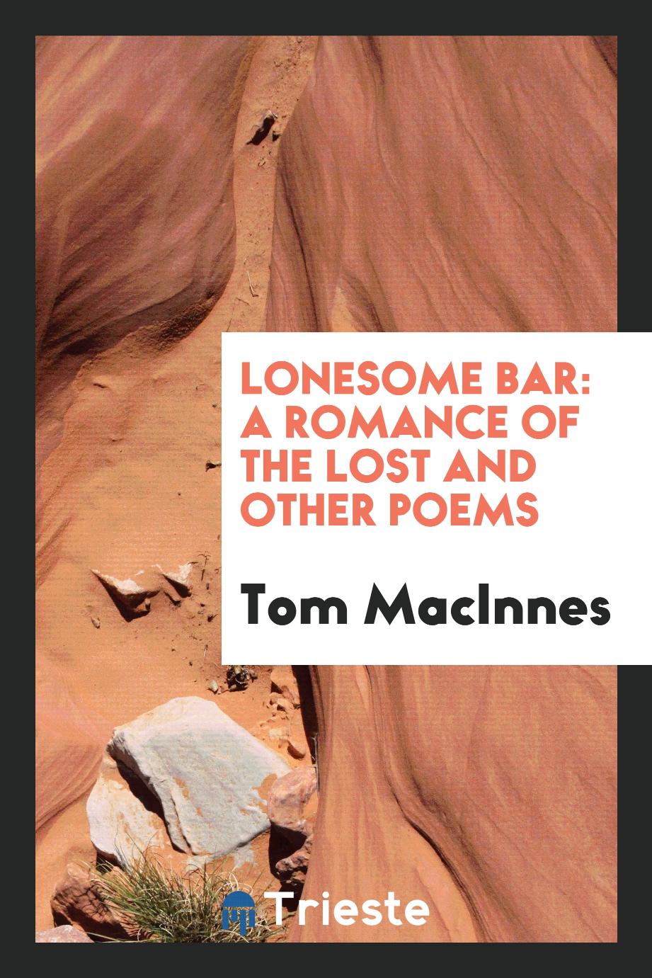 Lonesome bar: a romance of the lost and other poems