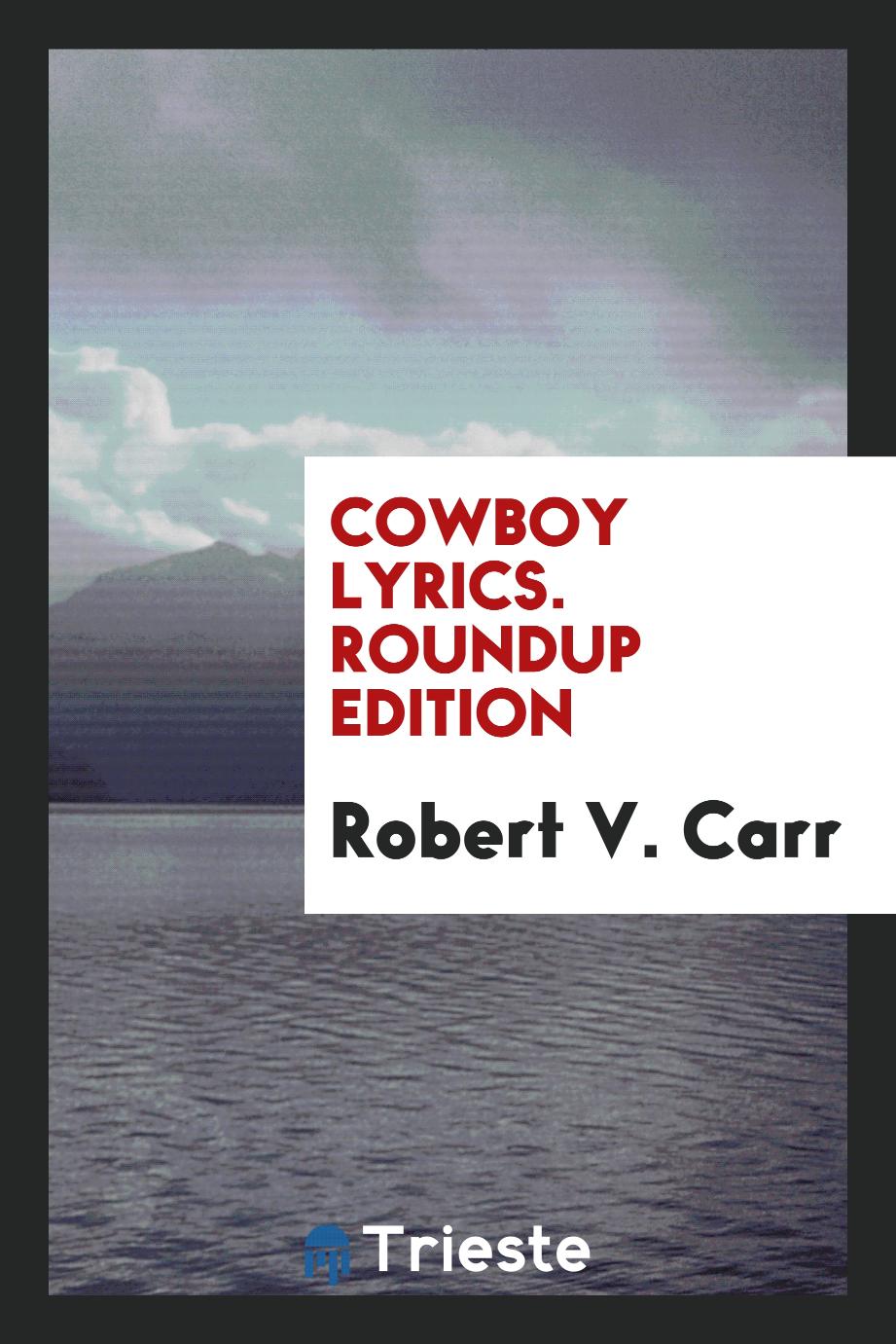 Cowboy Lyrics. Roundup Edition