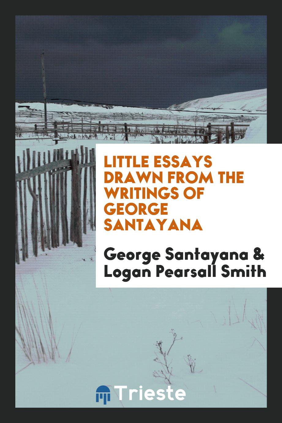 Little Essays Drawn from the Writings of George Santayana