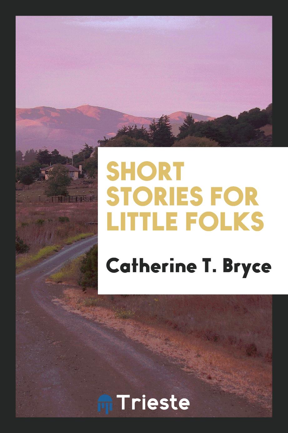 Short Stories for Little Folks