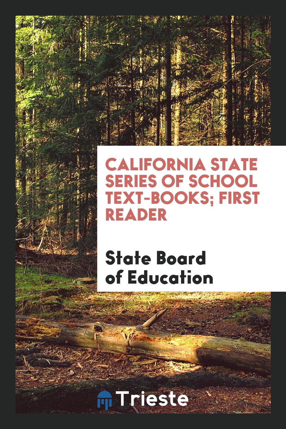 California State Series of School Text-Books; First Reader