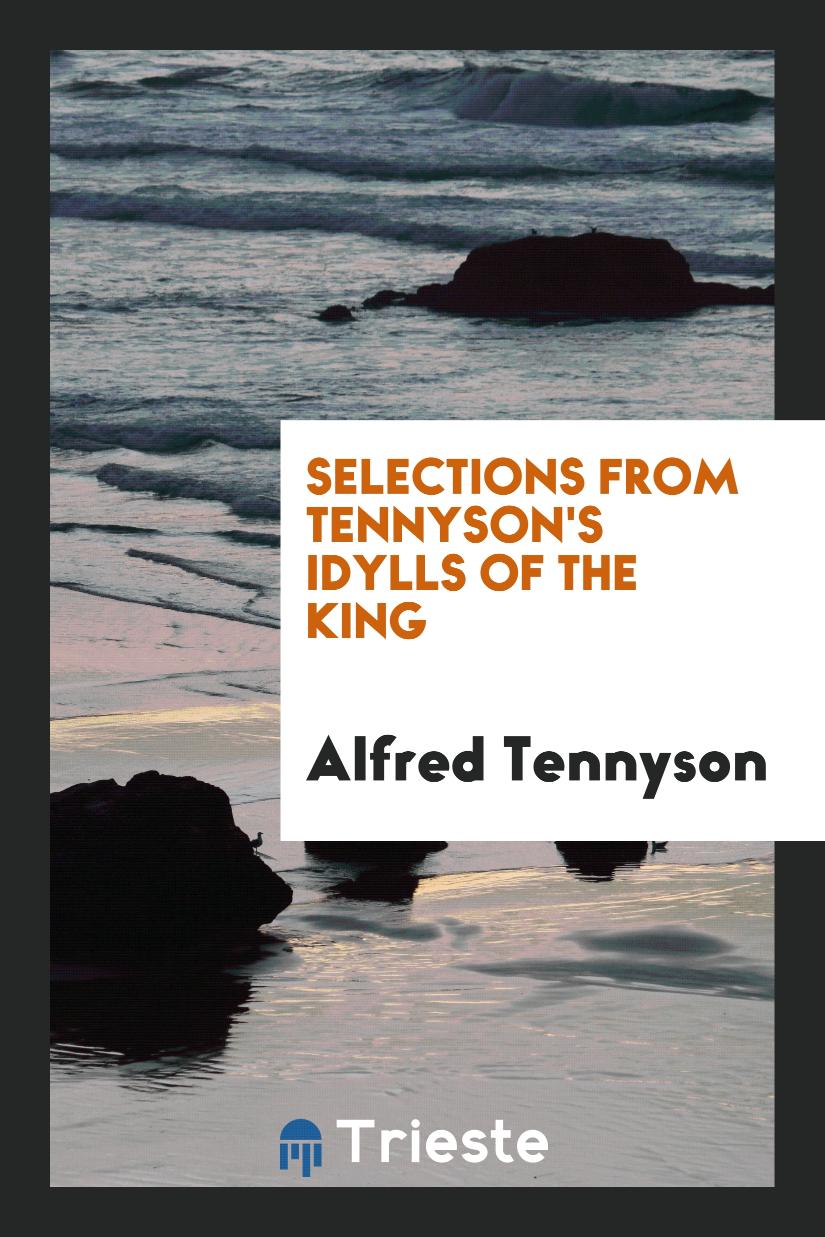 Selections from Tennyson's Idylls of the King