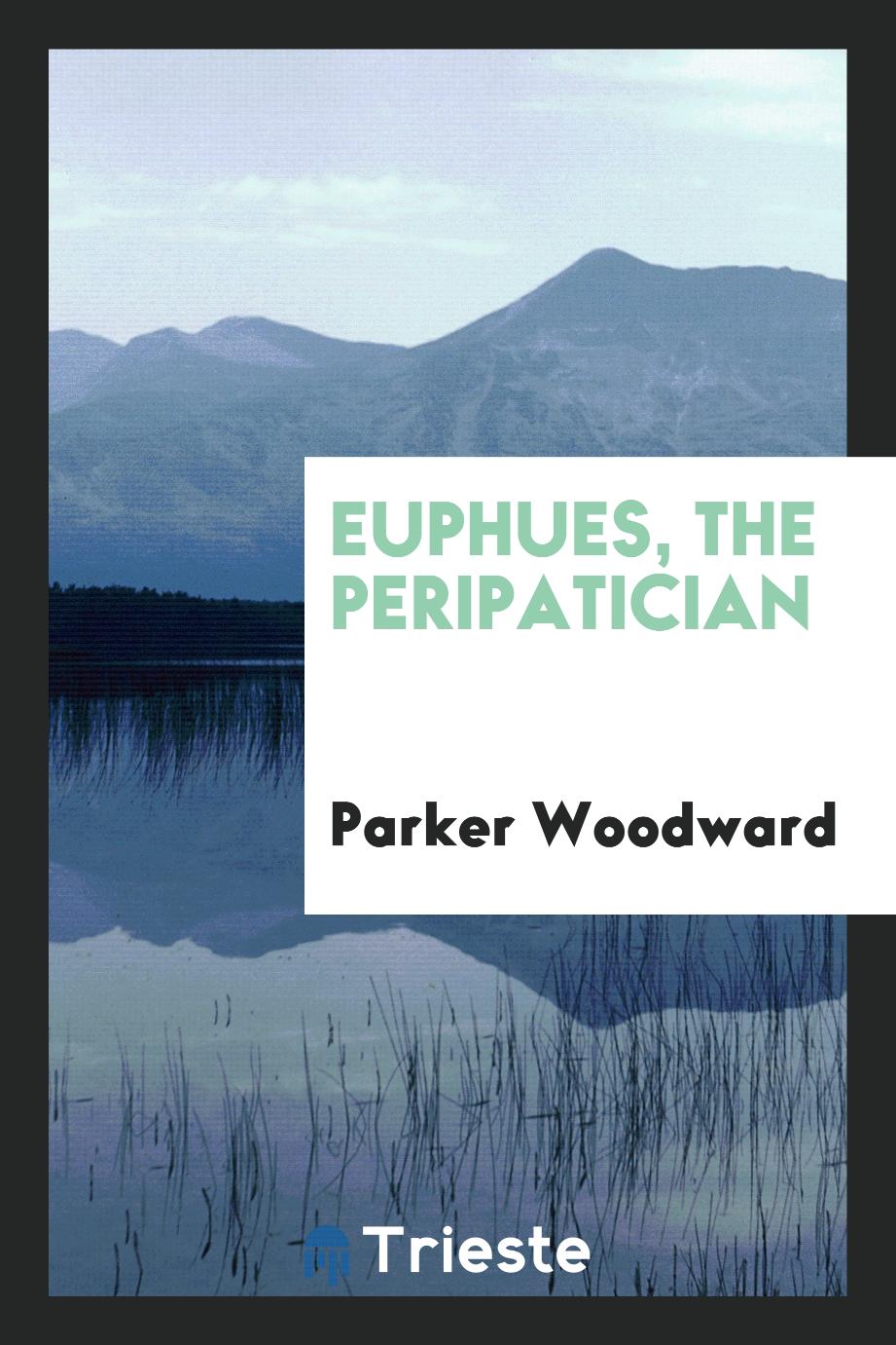 Euphues, the peripatician
