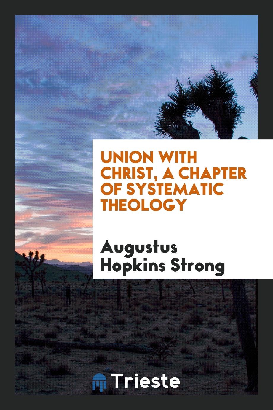 Union with Christ, a chapter of systematic theology