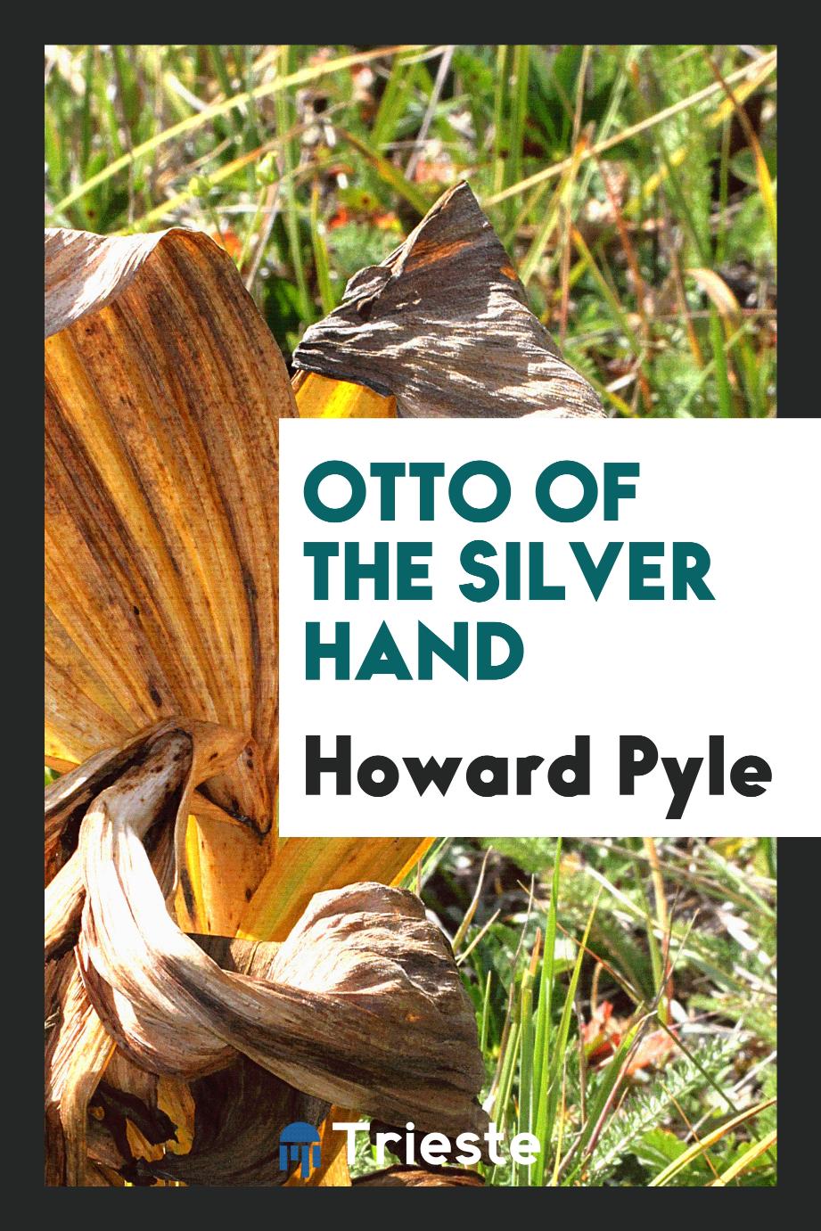 Otto of the silver hand