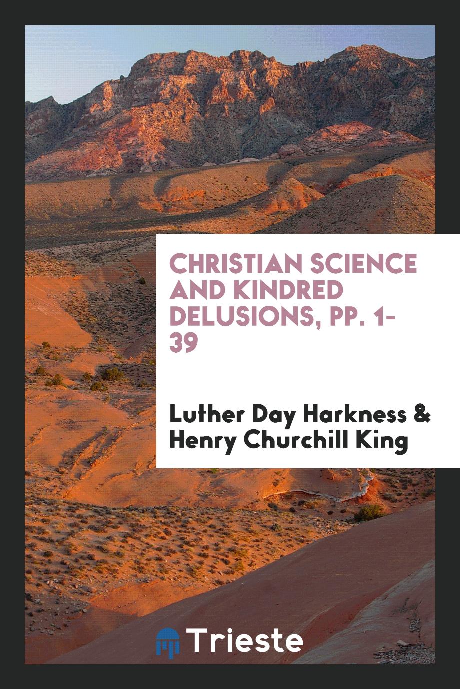 Christian Science and Kindred Delusions, pp. 1-39