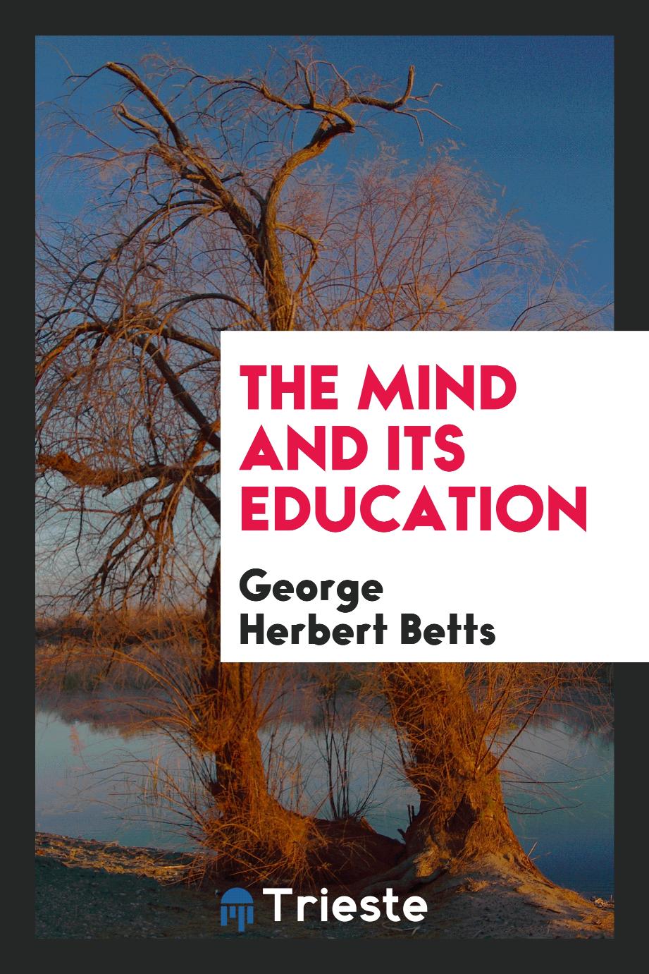 The mind and its education