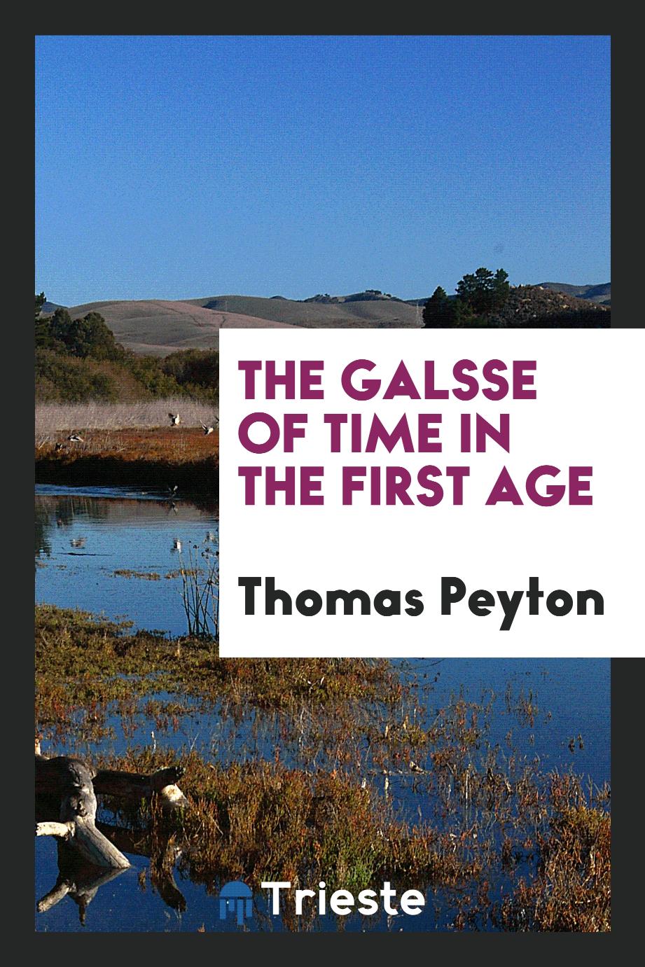The Galsse of Time in the First Age