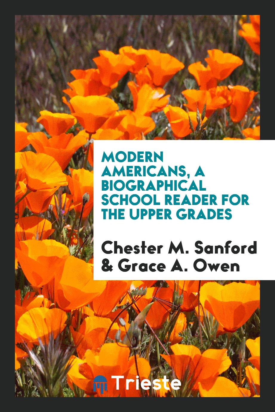 Modern Americans, a biographical school reader for the upper grades