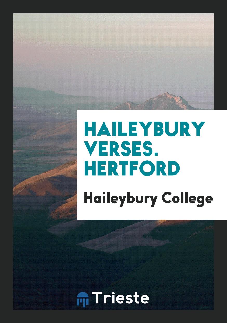 Haileybury Verses. Hertford