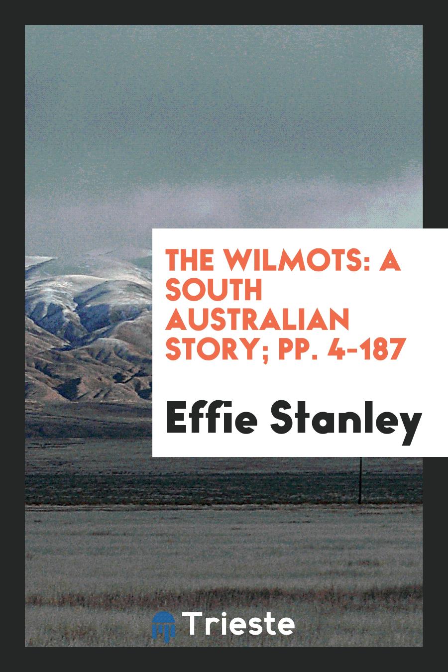 The Wilmots: A South Australian Story; pp. 4-187
