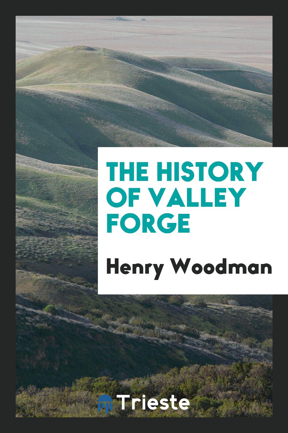 The history of Valley Forge
