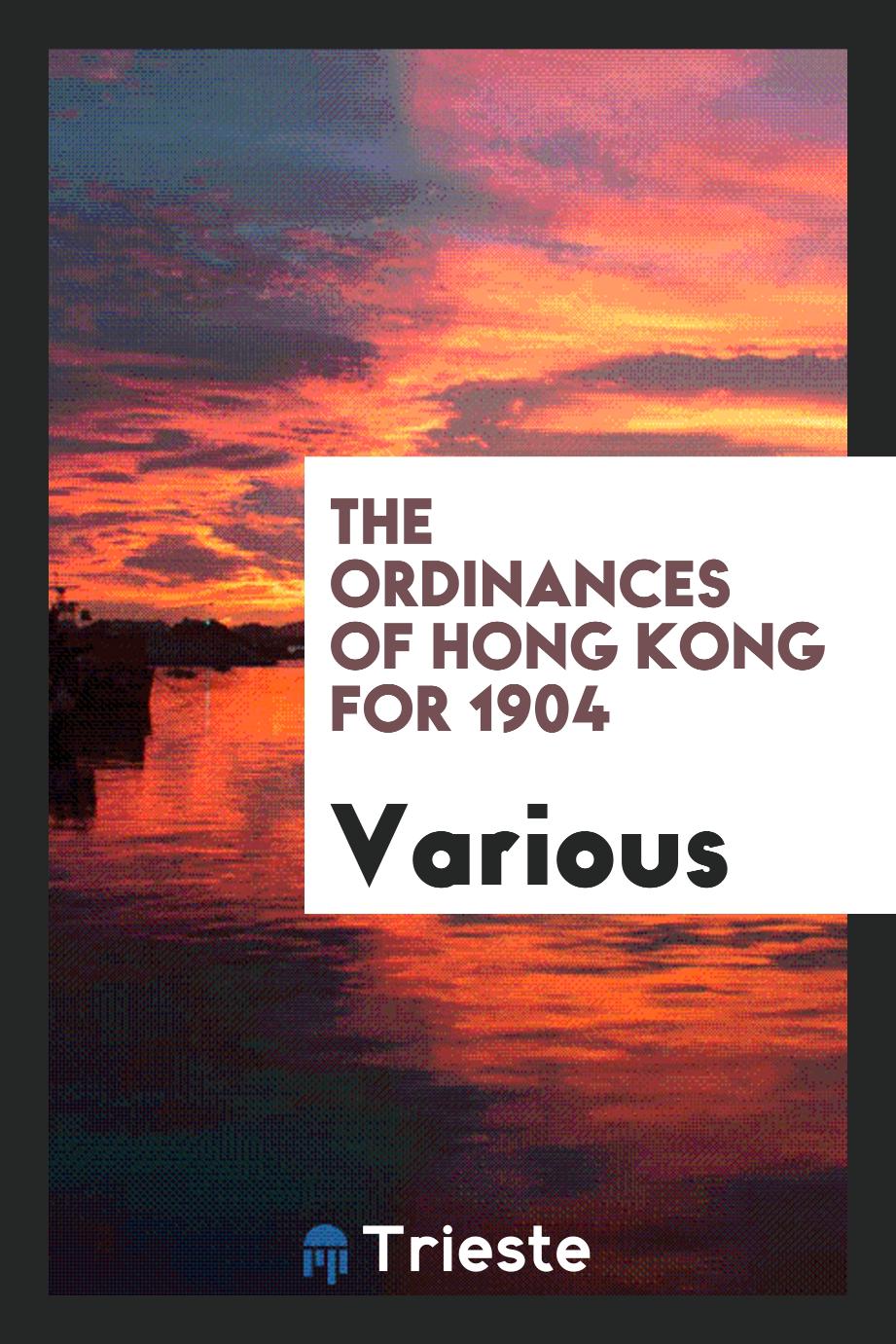 The Ordinances of Hong Kong for 1904