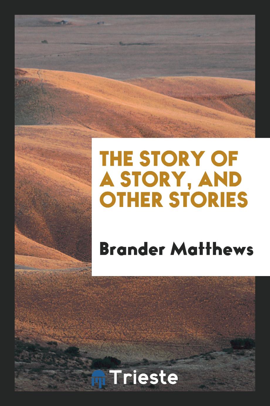 The story of a story, and other stories