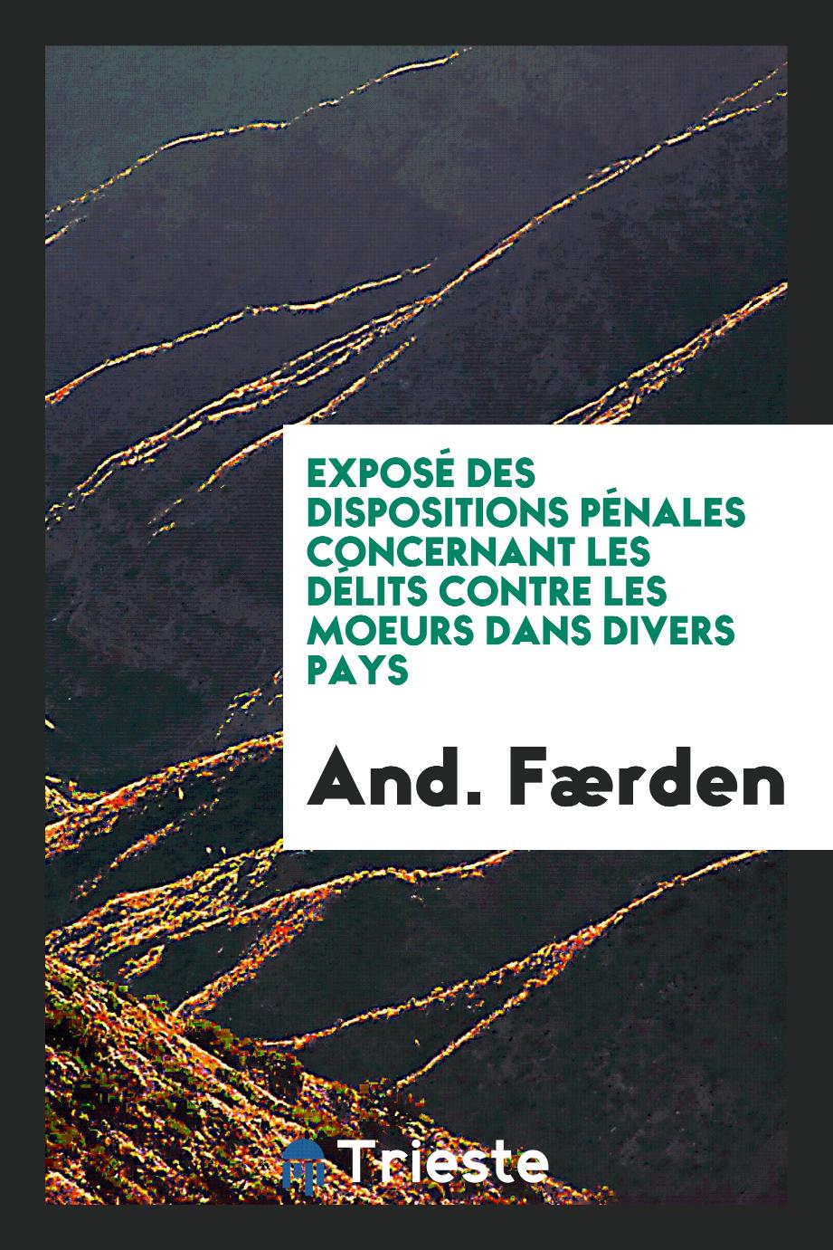 And. Færden - Exposé des Dispositions Pénales Concernant les Délits Contre les Moeurs Dans Divers Pays