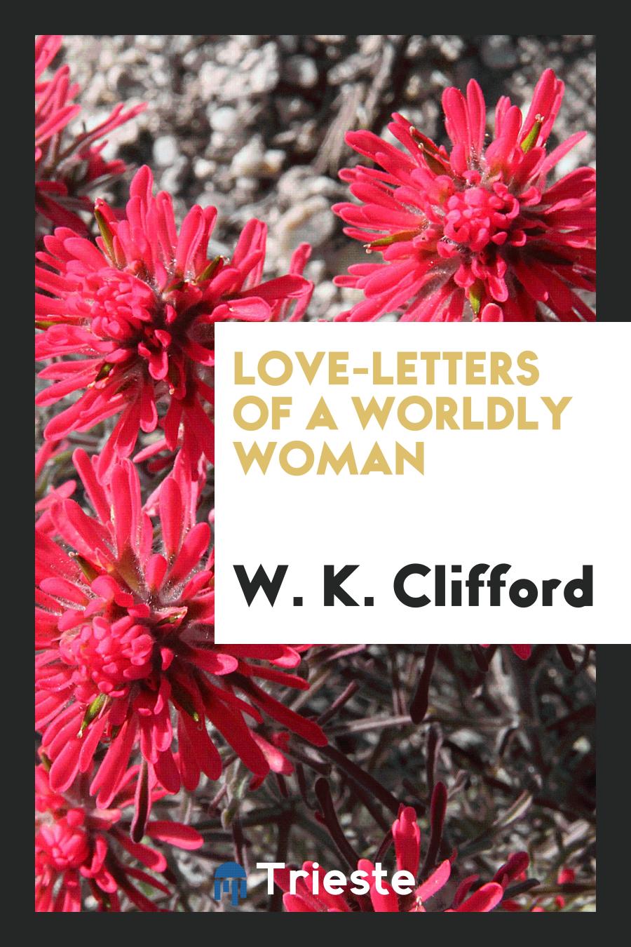 Love-letters of a worldly woman